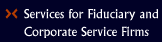 services for fiduciary and corporate service firms